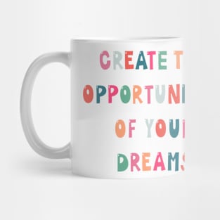 Create Opportunities Mug